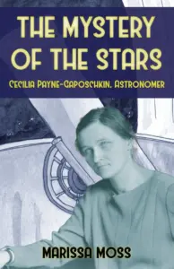 Cover for the book The Mystery of the Stars-Cecilia Payne-Gaposchkin, Astronomer