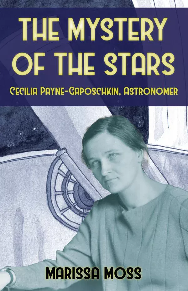 Cover for the book The Mystery of the Stars-Cecilia Payne-Gaposchkin, Astronomer
